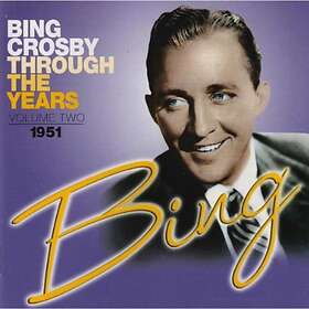 Bing Crosby Through The Years Volume 2: 1951 CD