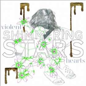 Shimmering Stars Violent Heart CD