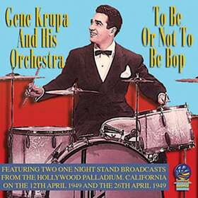 Gene Krupa To Be Or Not Bop CD