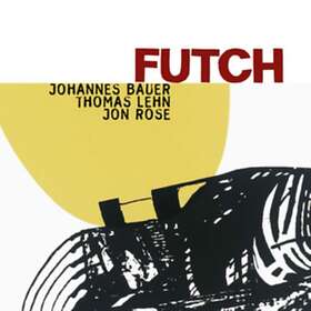 Johannes Bauer Futch CD