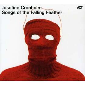 Josefine Cronholm Songs Of The Falling Feather CD