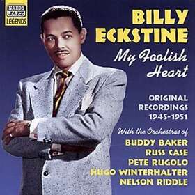 Eckstine My Foolish Heart: Original Recordings 1945 1951 CD