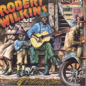 Robert Wilkins The Rolling Stone CD