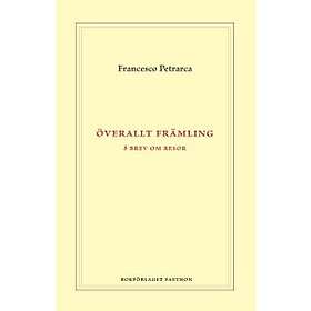 Överallt främling : åtta brev om resor