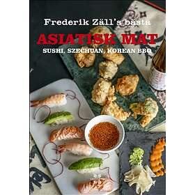 Frederik Zälls bästa asiatisk mat sushi, szechuan, korean BBQ