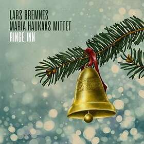 Lars Bremnes & Maria Haukaas Mittet Ringe Inn CD