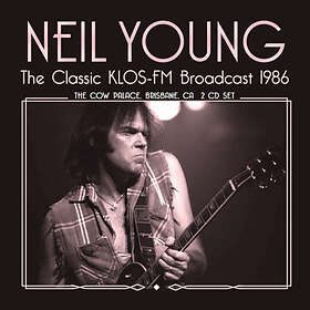 Neil Young The Classic KLOS-FM Broadcast 1986 Cow Palace, Brisbane, CA CD