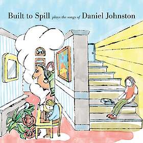 Built To Spill Plays The Songs Of Daniel Johnston CD