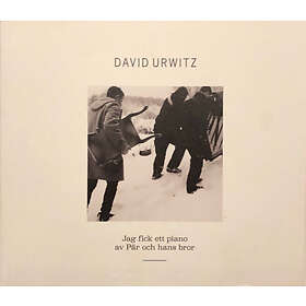 David Urwitz Jag Fick Ett Piano Av Pär Och Hans Bror CD