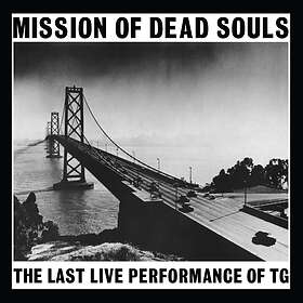 Throbbing Gristle Mission Of Dead Souls CD