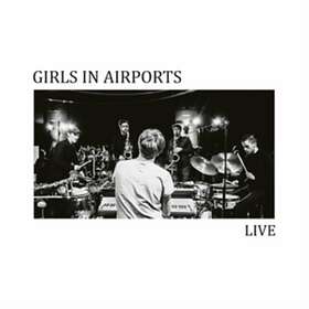 Girls In Airports CD