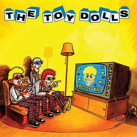 The Toy Dolls Episode XIII CD