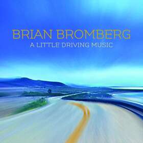 Brian Bromberg A Little Driving Music CD