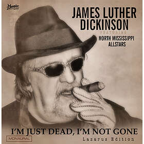 James Luther Dickinson I'm Just Dead, Not Gone CD