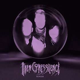 Then Comes Silence Hunger CD