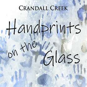 Crandall Creek Handprints On The Glass CD