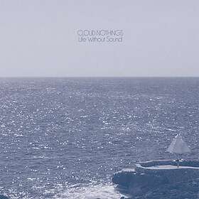 Cloud Nothings Life Without Sounds CD