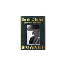 Loudon Wainwright III High Wide & Handsome The Charlie Poole Project CD