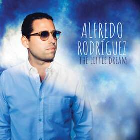 Alfredo Rodriguez The Little Dream CD