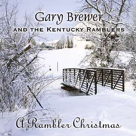 Gary Brewer & The Kentucky Ramblers A Rambler Christmas CD