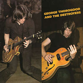 Thorogood & The Destroyers CD
