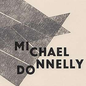 Michael Donnelly Why So Mute, Fond Lover? CD