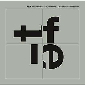 Felt The Strange Idols Pattern And Other Short Stories CD