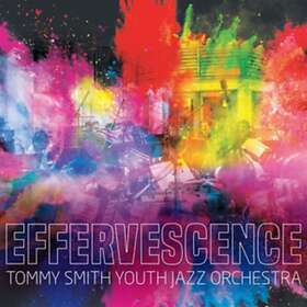 Tommy Smith Effervescence CD