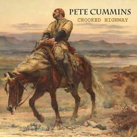 Pete Cummins Crooked Highway CD