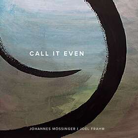Johannes Mössinger & Joel Frahm Call It Even CD