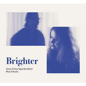 Greta Sigurdardottir & Max Schultz Brighter CD