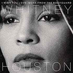 Whitney Houston I Wish You Love: More From The Bodyguard CD