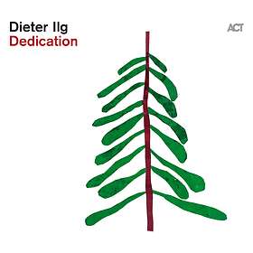 Dieter Ilg Dedication CD