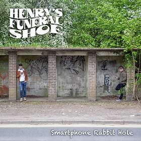 Henry's Funeral Shoe Smartphone Rabbit Hole CD