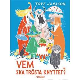 Vem ska trösta Knyttet?