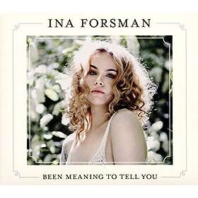 Ina Forsman Been Meaning To Tell You CD