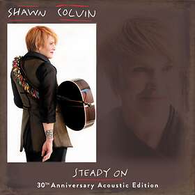 Shawn Colvin Steady On 30th Anniversary Acoustic Edition CD