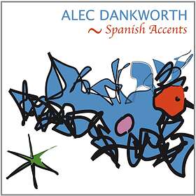 Alec Dankworth Spanish Accents CD