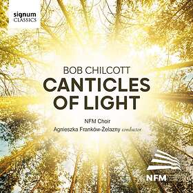 NFM Choir Chilcott: Canticles Of Light CD