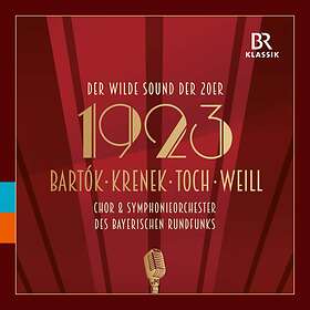 Chor Des Bayerischen Rundfunks Toch, Weill, Krenek & Bartok: 1923 CD