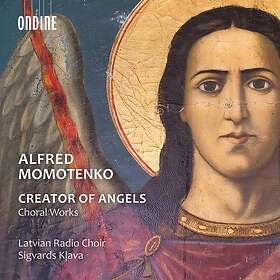 Latvian Radio Choir Momotenko: Creator Of Angels (Choral Works) CD
