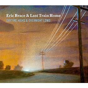 Eric Brace Daytime Highs And Overnight Lows CD