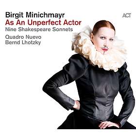 Birigt Minichmayr As An Unperfect Actor Nine Shakespeare Sonnets CD