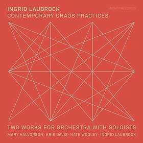Ingrid Laubrock Contemporary Chaos Practices CD