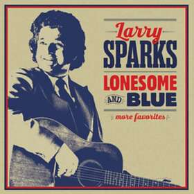 Larry Sparks Lonesome And Blue CD