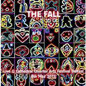 The Fall Live At Cathedral Quarter Arts Festival CD