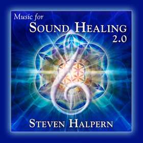 Steven Halpern Music For Sound Healing 2.0 (Remastered) CD