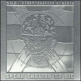 S.O.D (Stormtroopers Of Death) Speak English Or Die CD