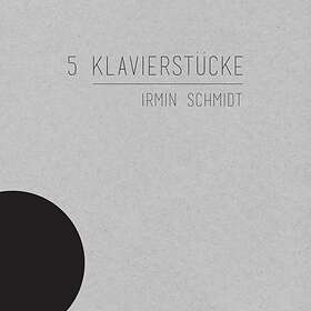 Irmin 5 Klavierstucke CD