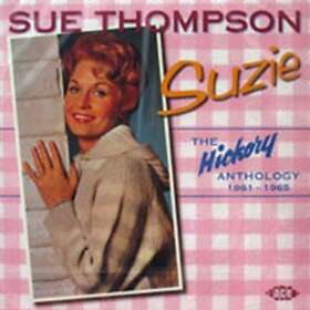 Sue Thompson Suzie: The Hickory Anthology 1961-1965 CD
